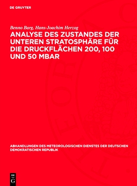预订 Analyse Des Zustandes Der Unteren Stratosphäre Für Die Druckflächen 200, 100 Und 50 Mbar: 9783112779903