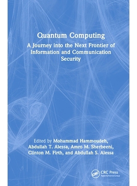 预订 Quantum Computing: A Journey into the Next Frontier of Information and Communication Security 量子计算：信息与通信