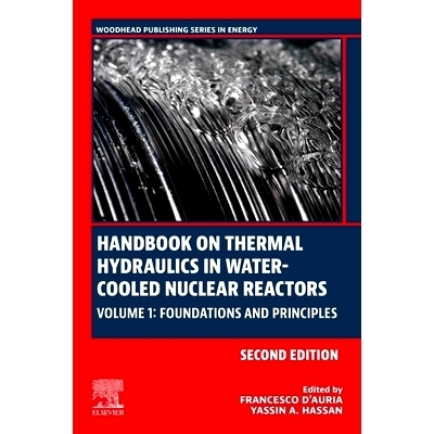 预订 Handbook on Thermal Hydraulics in Water-Cooled Nuclear Reactors: Volume 1: Foundations and Principles 水冷核反应堆