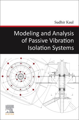 【预订】Modeling and Analysis of Passive Vibration Isolation Systems 9780128194201