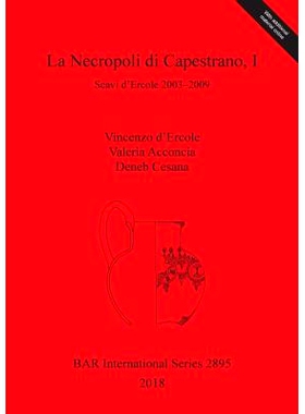 预订 La Necropoli di Capestrano, I: Scavi d’Ercole 2003–2009 卡斯特拉诺大墓地，我: 9781407316345