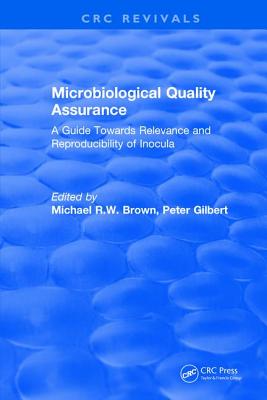 【预订】Microbiological Quality Assurance:A Guide Towards Relevance and Reproducibility of Inocula