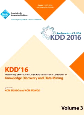 预订 Knowledge Discovery And Data Mining. ACM SIGKDD International Conference. 22nd 2016. (KDD’’16) (Vol 3): Held 13-1