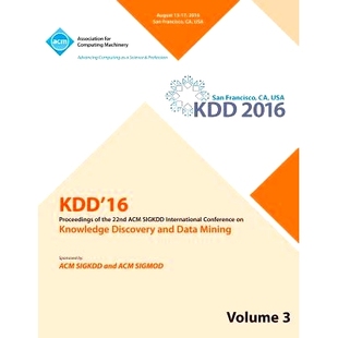 预订 International Vol Conference. 22nd Data ACM Held And Mining. SIGKDD KDD’’16 2016. Discovery Knowledge