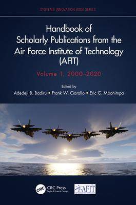 [预订]Handbook of Scholarly Publications from the Air Force Institute of Technology (AFIT), Volume 1, 2000 9781032116679