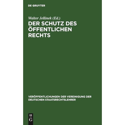 预订 Der Schutz des öffentlichen Rechts: Die neueste Entwicklung des Gemeindeverfassungsrechts: 9783111314549