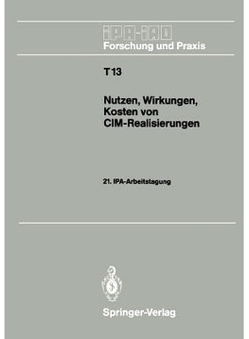 预订 Nutzen, Wirkungen, Kosten Von CIM-Realisierungen: 21. Ipa-Arbeitstagung, 5./6. September 1989 in Stuttgart