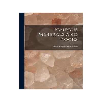 [预订]Igneous Minerals and Rocks 9781013428197