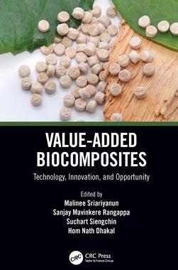 [预订]Value-Added Biocomposites: Technology, Innovation, and Opportunity 9780367684396