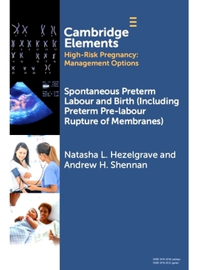 预订 Spontaneous Preterm Labour and Birth (Including Preterm Pre-labour Rupture of Membranes) 自发性早产和分娩（包括早产