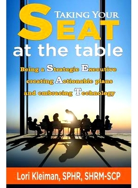 预订 Taking your SEAT at the table: Being a Strategic Executive creating Actionable plans and embracing Technology: 9781