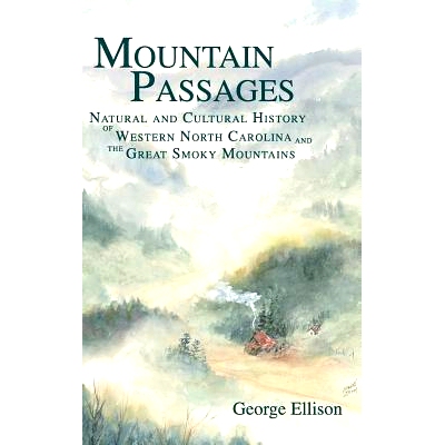 预订 Mountain Passages: Natural and Cultural History of Western North Carolina and the Great Smoky Mountains: 9781540203