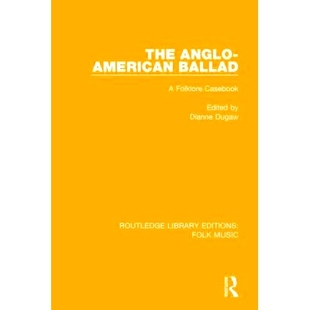 American Ballad 预订 Casebook Anglo Folklore 9781138122314 The