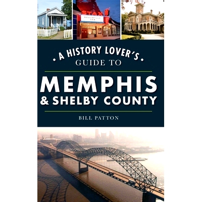 预订 History Lover’s Guide to Memphis & Shelby County: 9781540242457