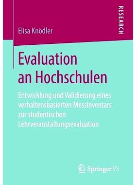 预订 Evaluation an Hochschulen: Entwicklung und Validierung eines verhaltensbasierten Messinventars zur studentischen Le