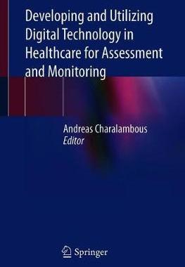 【预订】Developing and Utilizing Digital Technology in Healthcare for Assessment and Monitoring