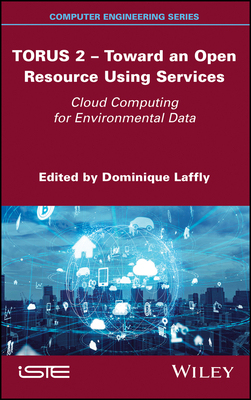 【预订】Torus 2 - Toward An Open Resource Using Services - Cloud Computing For Environmental Data
