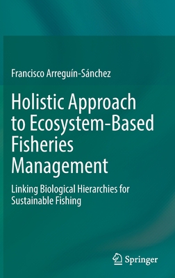【预订】Holistic Approach to Ecosystem-Based Fisheries Management 9783030968465