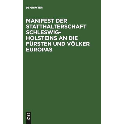 预订 Manifest der Statthalterschaft Schleswig-Holsteins an die Fürsten und Völker Europas: 9783111146799