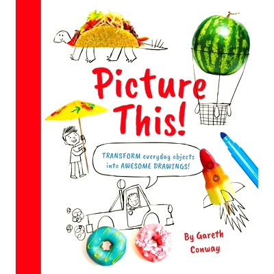 预订 Picture This!: Transform Everyday Objects Into Awesome Drawings!: 9781398815308