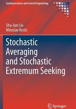 【预订】Stochastic Averaging and Stochastic Extremum Seeking