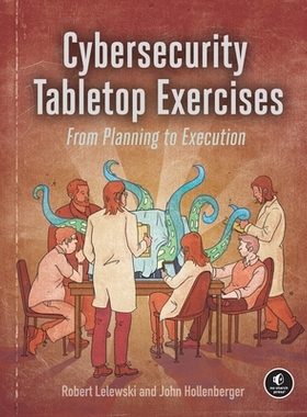 预订 Cybersecurity Tabletop Exercises: From Planning to Execution: 9781718503823