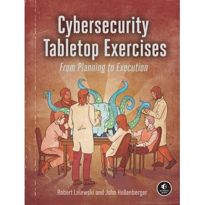 预订 Cybersecurity Tabletop Exercises: From Planning to Execution: 9781718503823