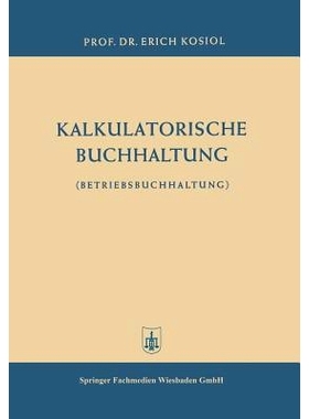 预订 Kalkulatorische Buchhaltung: Betriebsbuchhaltung: 9783663033226