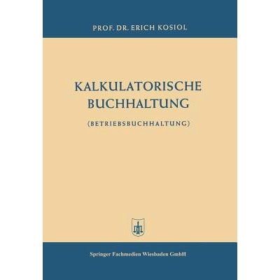 预订 Kalkulatorische Buchhaltung: Betriebsbuchhaltung: 9783663033226