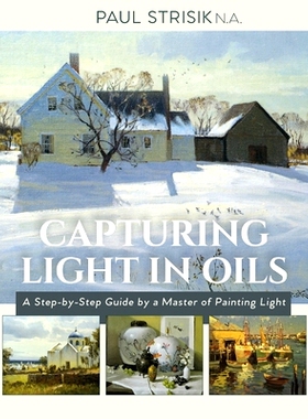 预订 Capturing Light in Oils: (New Edition): 9781635610383