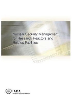 预订 Nuclear Security Management for Research Reactors and Related Facilities 研究反应堆和相关设施核安全管理: 9789201113