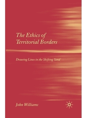 预订 The Ethics of Territorial Borders: Drawing Lines in the Shifting Sand: 9781349280711