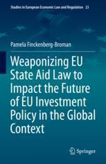 【预订】Weaponizing EU State Aid Law to Impact the Future of EU Investment P 9783031101076