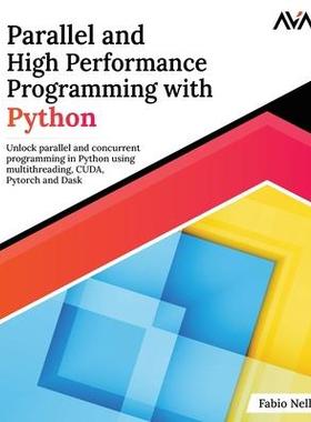 [预订]Parallel and High Performance Programming with Python: Unlock parallel and concurrent programming in 9789388590730
