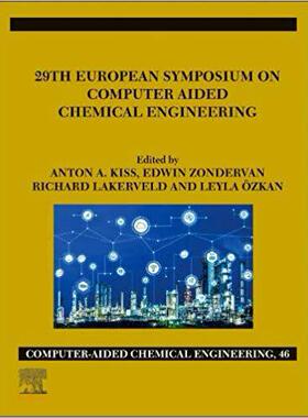 【预订】29th European Symposium on Computer Aided Chemical Engineering, Volume 46