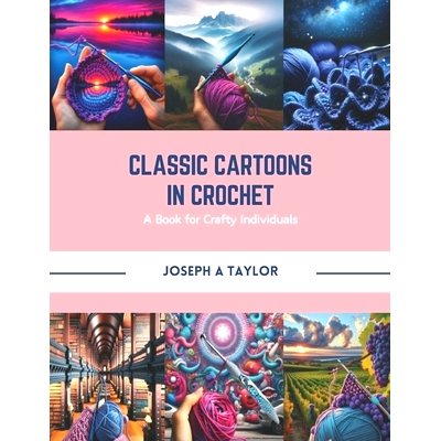 预订 Classic Cartoons in Crochet: A Book for Crafty Individuals: 9798872757825