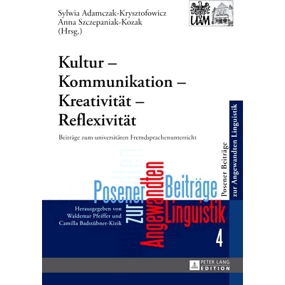 预订 Kultur – Kommunikation – Kreativität – Reflexivität: Beiträge zum universitären Fremdsprachenunterricht: 978