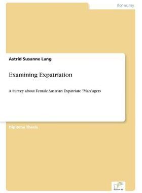 [预订]Examining Expatriation: A Survey about Female Austrian Expatriate 