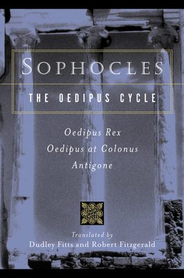索福柯勒斯 俄底浦斯环三部曲 英文原版 俄底浦斯王 Sophocles, The Oedipus Cycle: Oedipus Rex, Oedipus at Colonus, Antigone