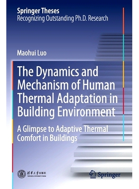 预订 The Dynamics and Mechanism of Human Thermal Adaptation in Building Environment: A Glimpse to Adaptive Thermal Comfo