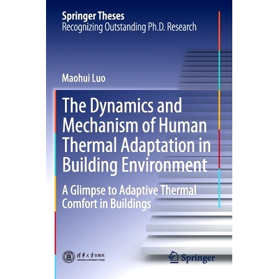 预订 The Dynamics and Mechanism of Human Thermal Adaptation in Building Environment: A Glimpse to Adaptive Thermal Comfo