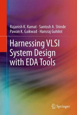 【预订】Harnessing VLSI System Design with EDA Tools