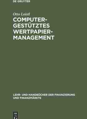 【预订】Computergestütztes Wertpapiermanagement 9783486238167