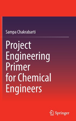 【预订】Project Engineering Primer for Chemical Engineers 9789811906596