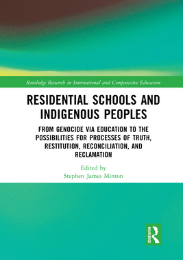 【预订】Residential Schools and Indigenous Peoples: From Genocide Via Education to the Possibi 9781032088389