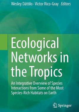 【预订】Ecological Networks in the Tropics: An Integrative Overview of Species Interactions from Some of the Most ...