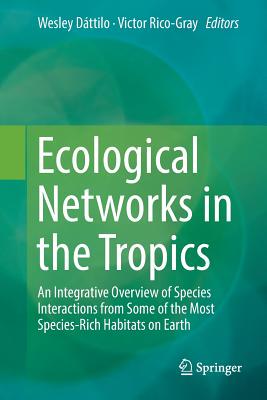 【预订】Ecological Networks in the Tropics: An Integrative Overview of Species Interactions from Some of the Most ...