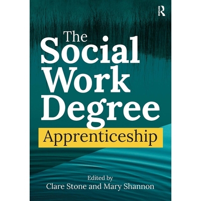 预订 The Social Work Degree Apprenticeship 社会工作学位学徒制: 9781914171710
