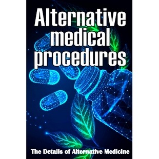 procedures Alternative Medical Guide Details The Examines 预订 that Medicine