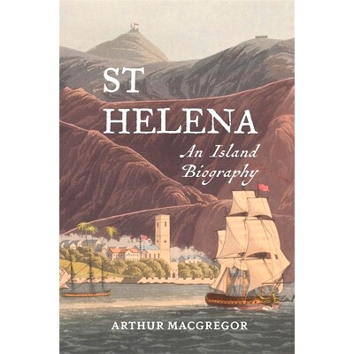 预订 St Helena: An Island Biography 圣赫勒拿岛：岛屿传记: 9781837650880